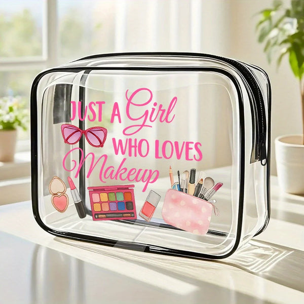 "Just a Girl Who Loves Makeup" clear cosmetic bag.