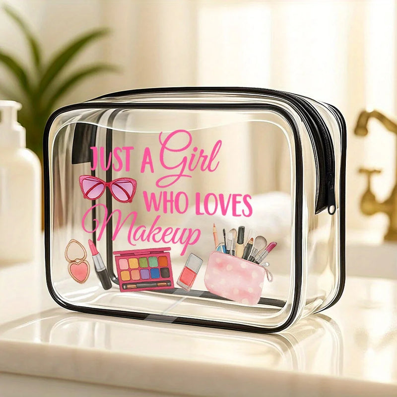 "Just a Girl Who Loves Makeup" clear cosmetic bag.